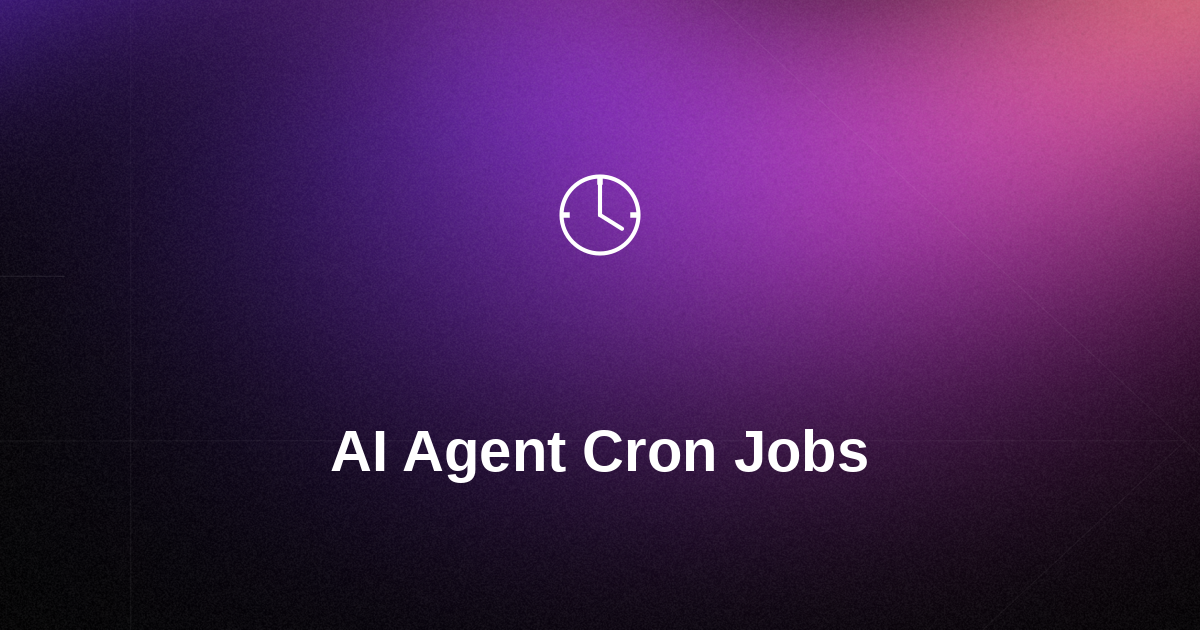 AI Agent Cron Jobs: Schedule Automated Tasks