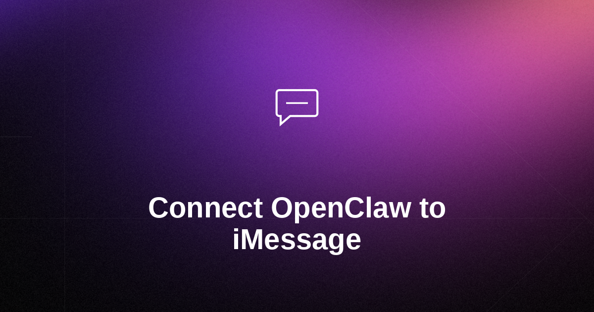 How to Connect OpenClaw to iMessage