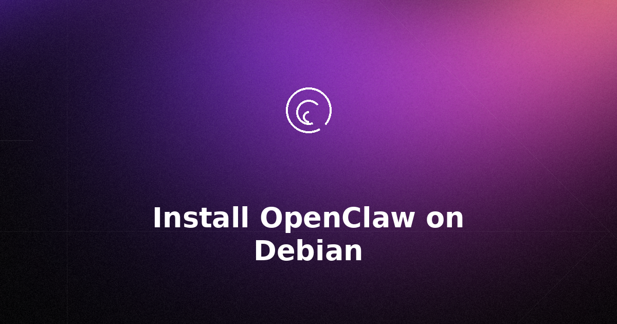 How to Install and Configure OpenClaw on Debian