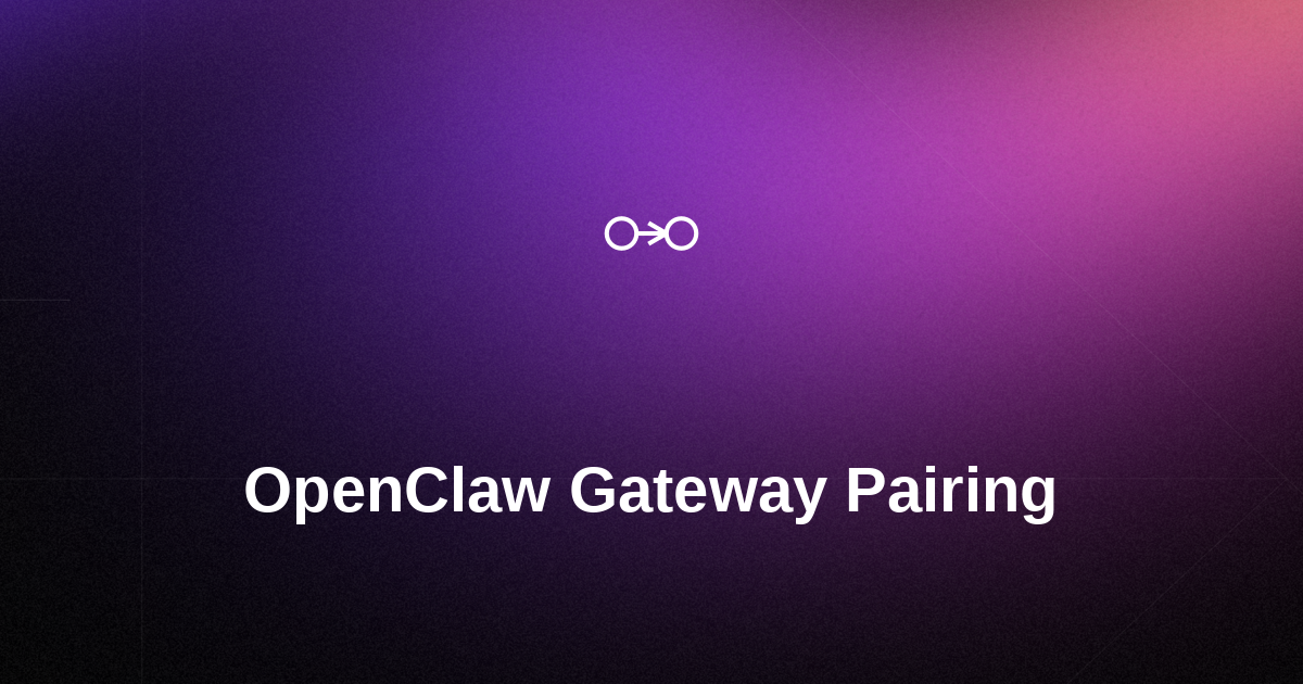 OpenClaw Gateway Connect & Pairing: Complete Setup Guide
