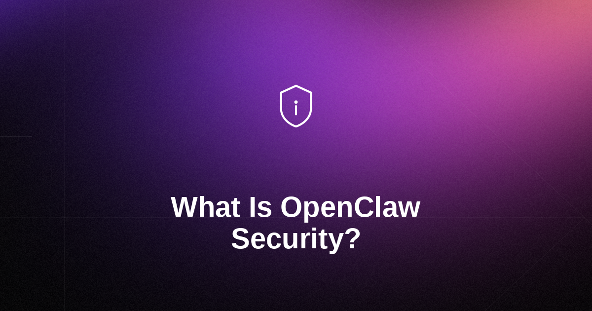 What Is OpenClaw Security? Best Practices for AI Agent Deployment